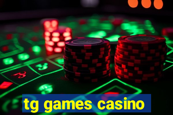 tg games casino